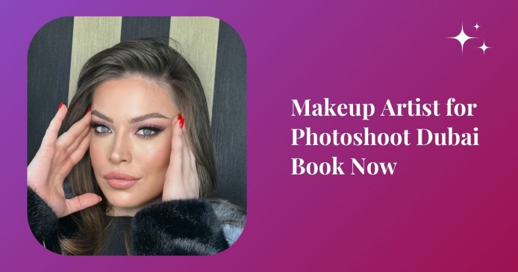 makeup artist for photoshoot Dubai — dubaimakeupstudio.com